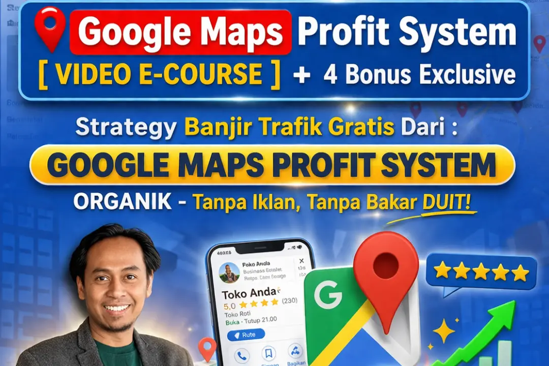 📍 Google Maps Profit System  [ VIDEO E Course 2jam ] + 4 Bonus FILE  Exclusive